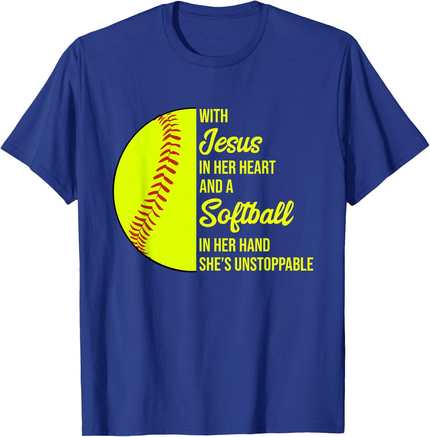 With Jesus In Her Heart She's Unstoppable Softball T-Shirt - T-Shirt | Royal