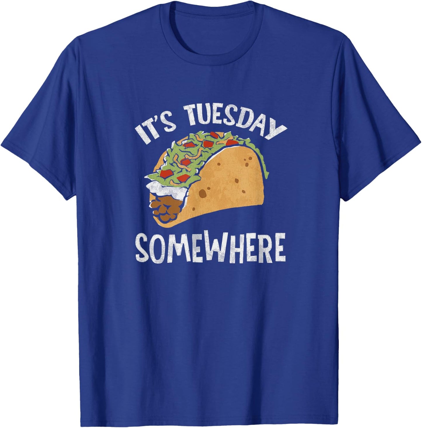 Fun Taco Tuesday | It's Tuesday Somewhere | Taco Gifts T-Shirt - T-Shirt | Royal