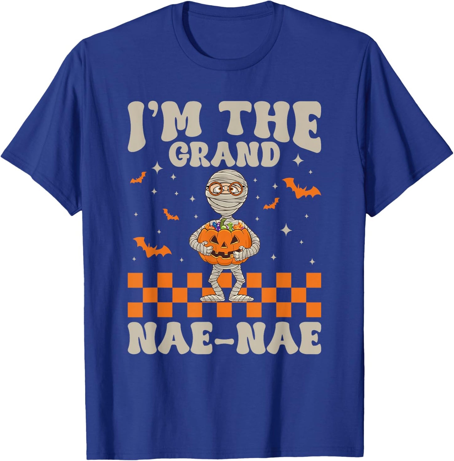 Funny Grandma Halloween Shirt I'm The Grand Nae-Nae T-Shirt - T-Shirt | Royal