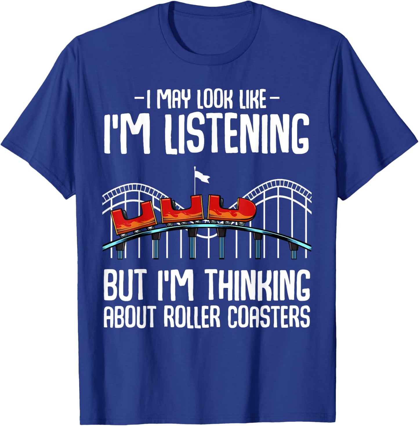I'm Thinking About Roller Coasters Amusement Ride Lover T-Shirt - T-Shirt | Royal
