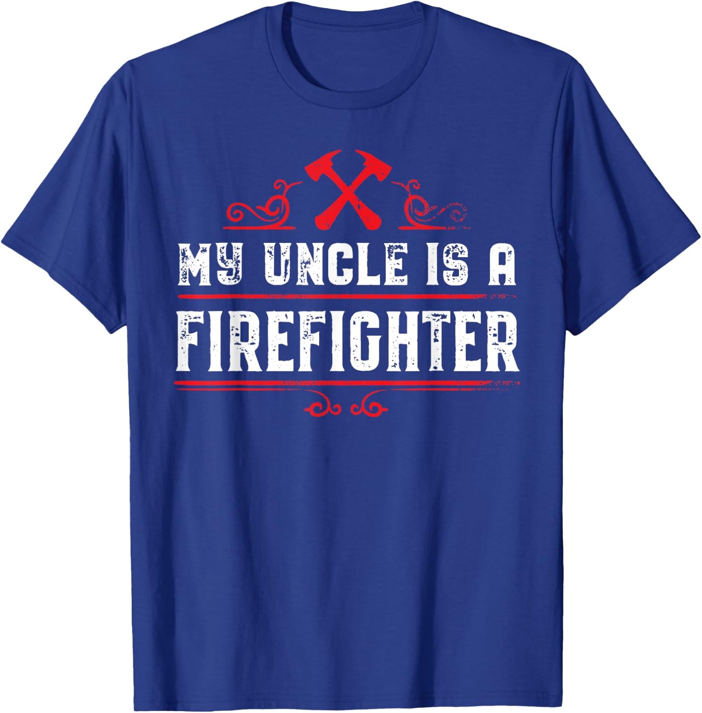 My Uncle is a Firefighter T-Shirt - T-Shirt | Royal
