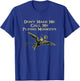Don't Make Me Call My Flying Monkeys T-Shirt - T-Shirt | Royal