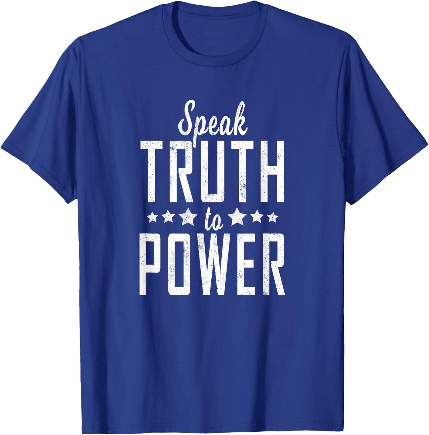 Speak Truth To Power Protest T Shirt - Democracy T-Shirt - T-Shirt | Royal