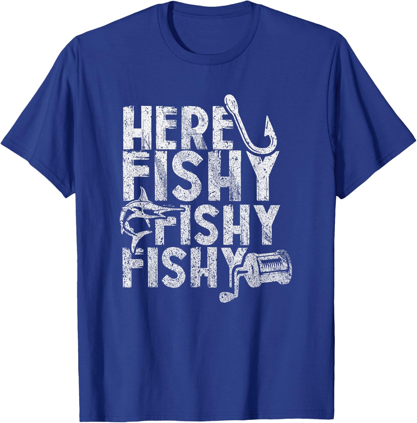 Here Fishy Fishy Fishy Lucky Fishing Shirt T-Shirt - T-Shirt | Royal