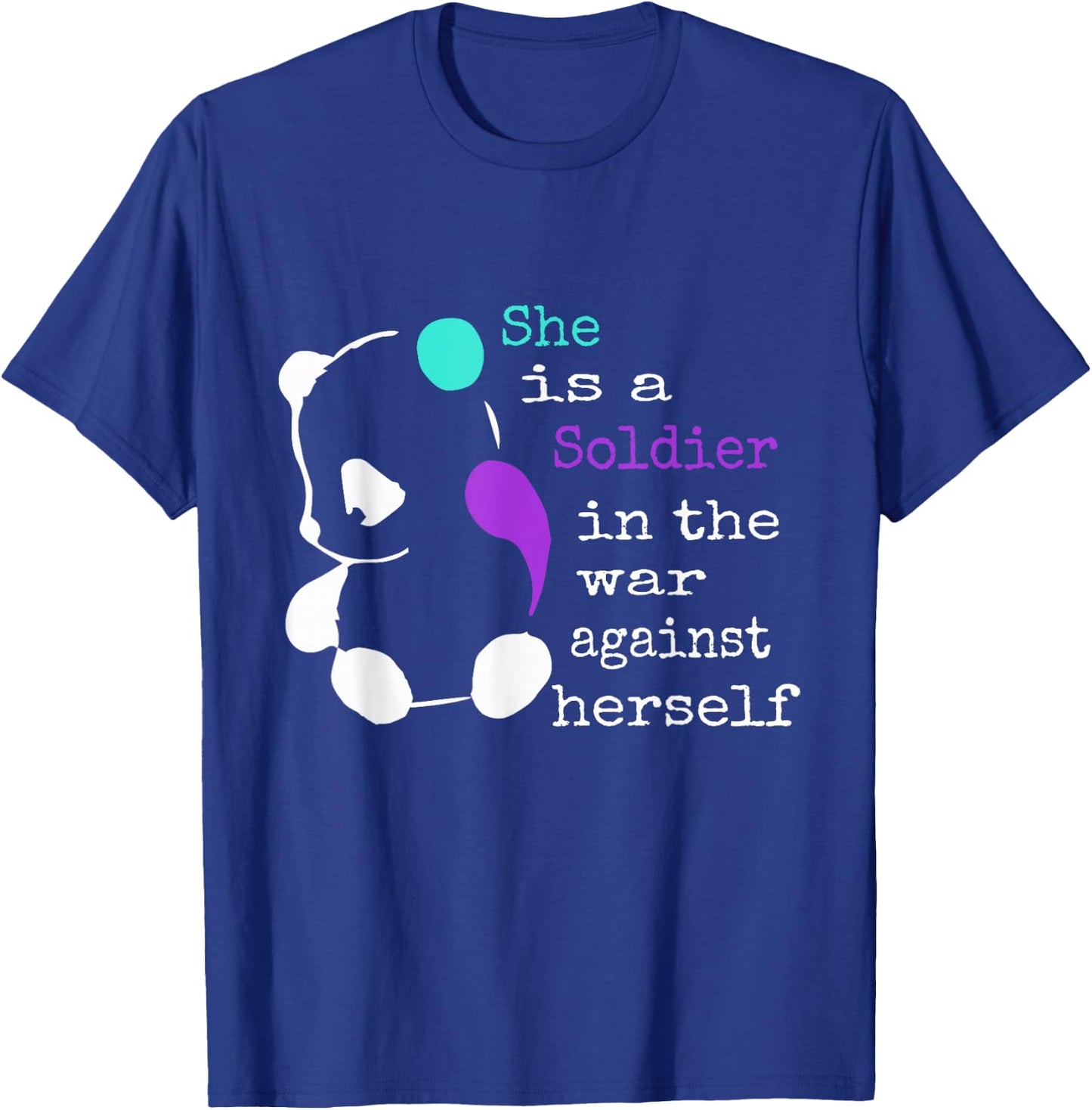 She is a Soldier Semicolon Gift Suicide Prevention Awareness T-Shirt - T-Shirt | Royal