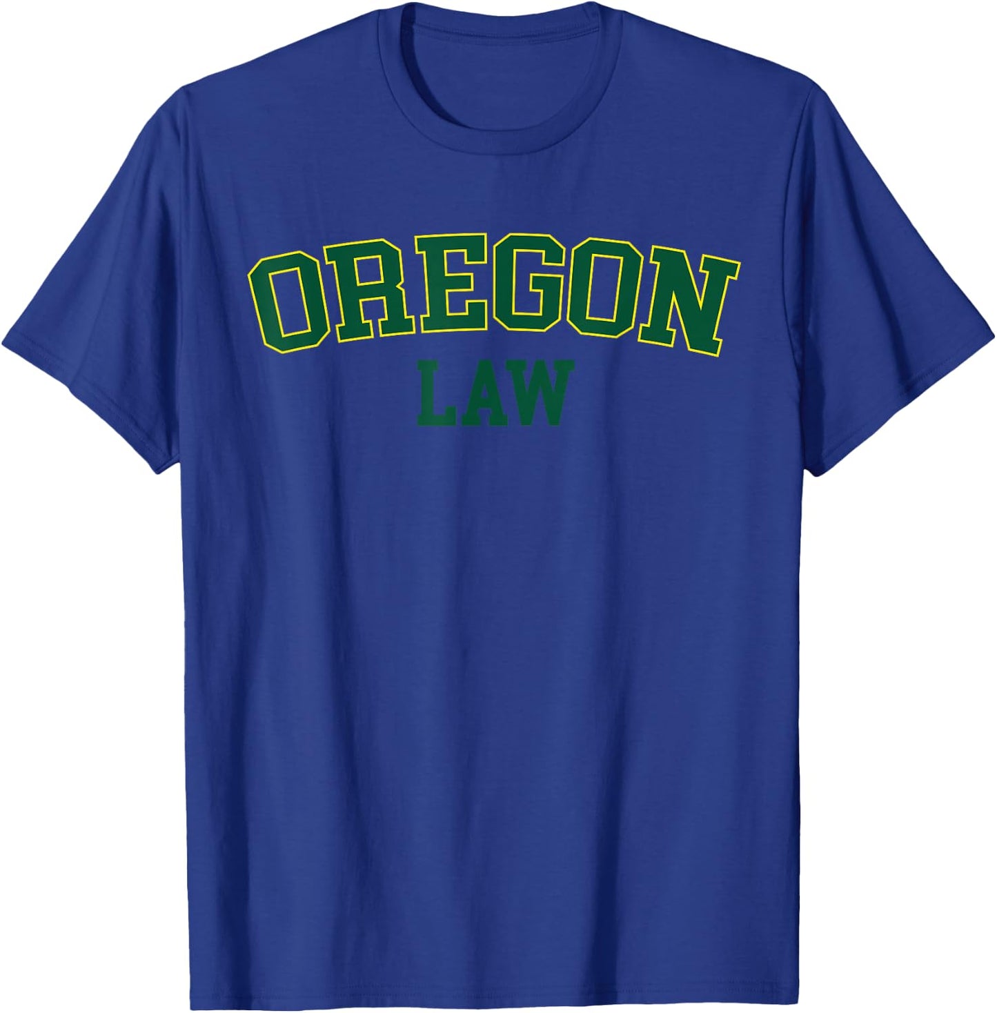 United States Attorneys Oregon Law, Oregon Bar Graduate Gift Lawyer College T-Shirt - T-Shirt | Royal