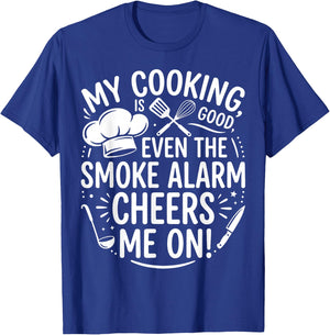 My Cooking is Good Even The Smoke Alarm Cheers Me On Graphic T-Shirt - T-Shirt | Royal