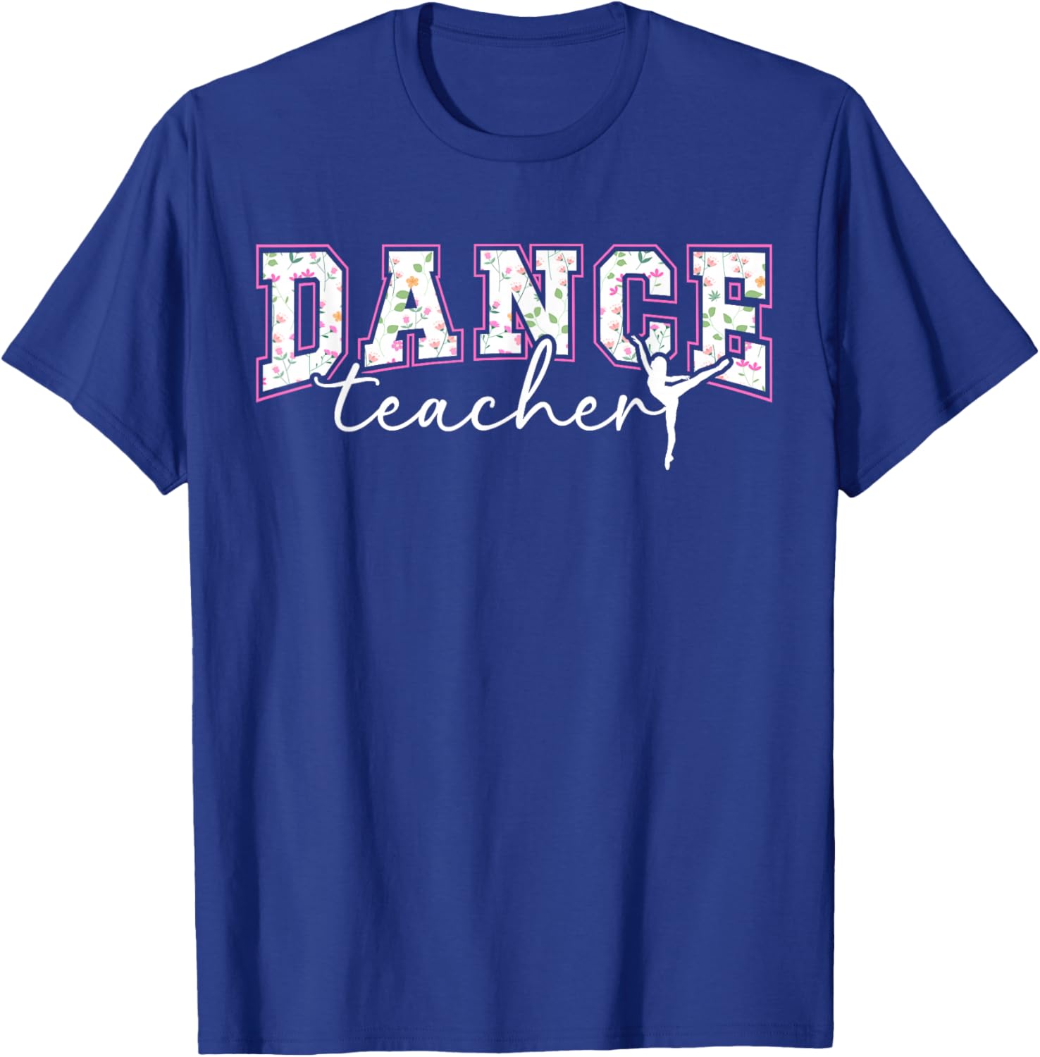 Dance Teacher Dance Instructor Dancing Teacher T-Shirt - T-Shirt | Royal