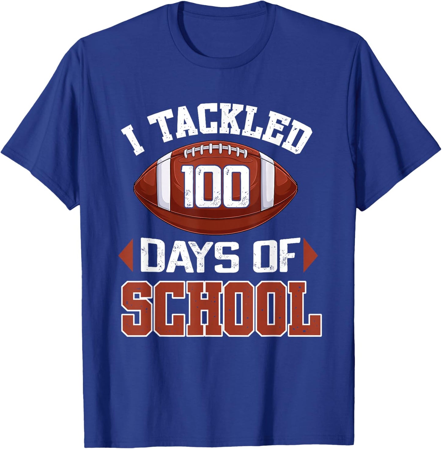 I Tackled 100 Days Football Boy Teen Kid 100th Day Of School T-Shirt - T-Shirt | Royal