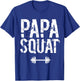 Papa Squat - Funny Workout Pop a Squat T-Shirt - T-Shirt | Royal