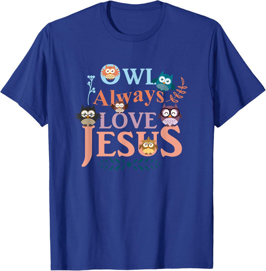 Funny Christian : Owl Always Love Jesus T-Shirt - T-Shirt | Royal
