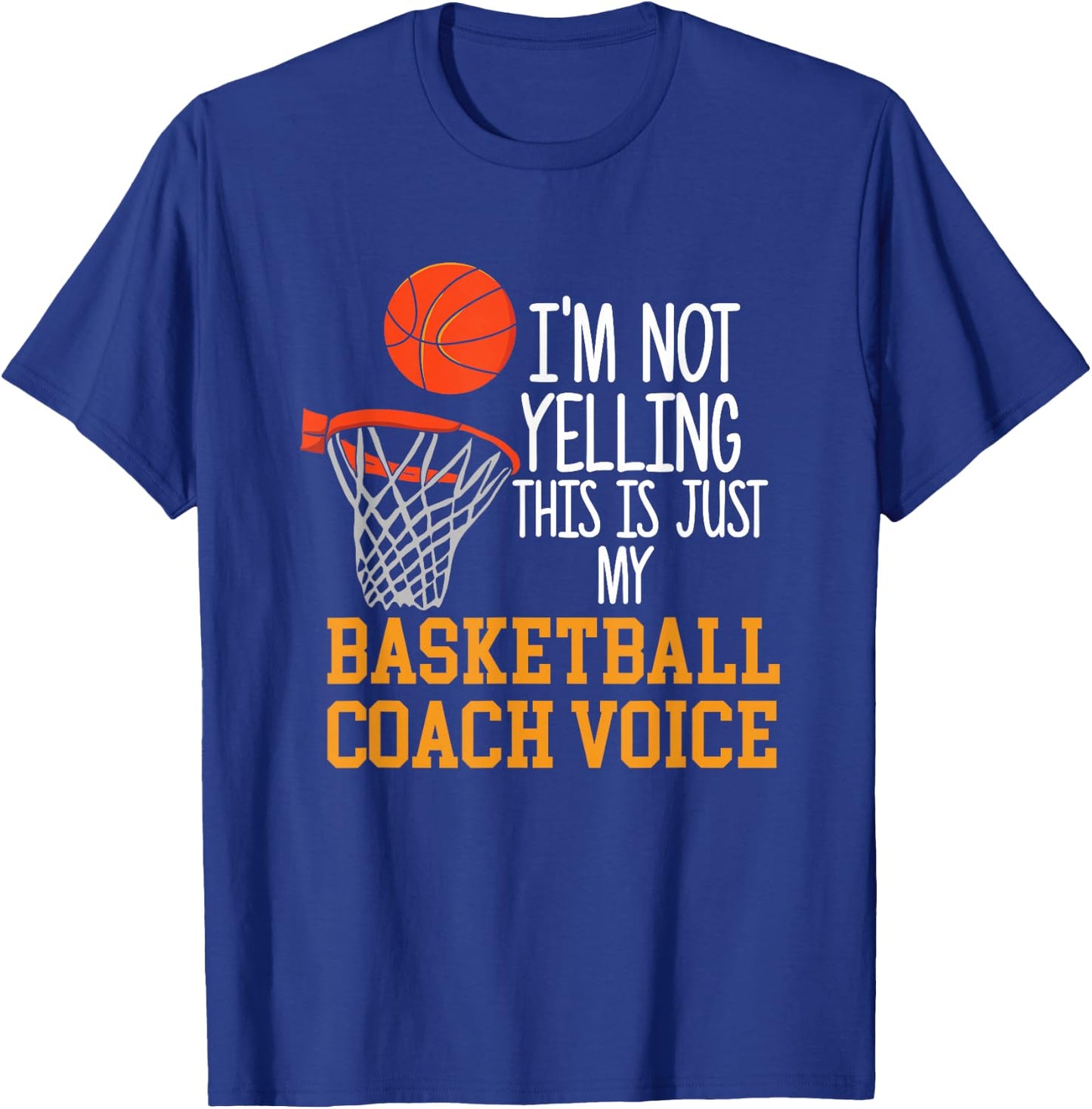 Basketball Coach Voice, Funny Basketball Coach T-Shirt - T-Shirt | Royal