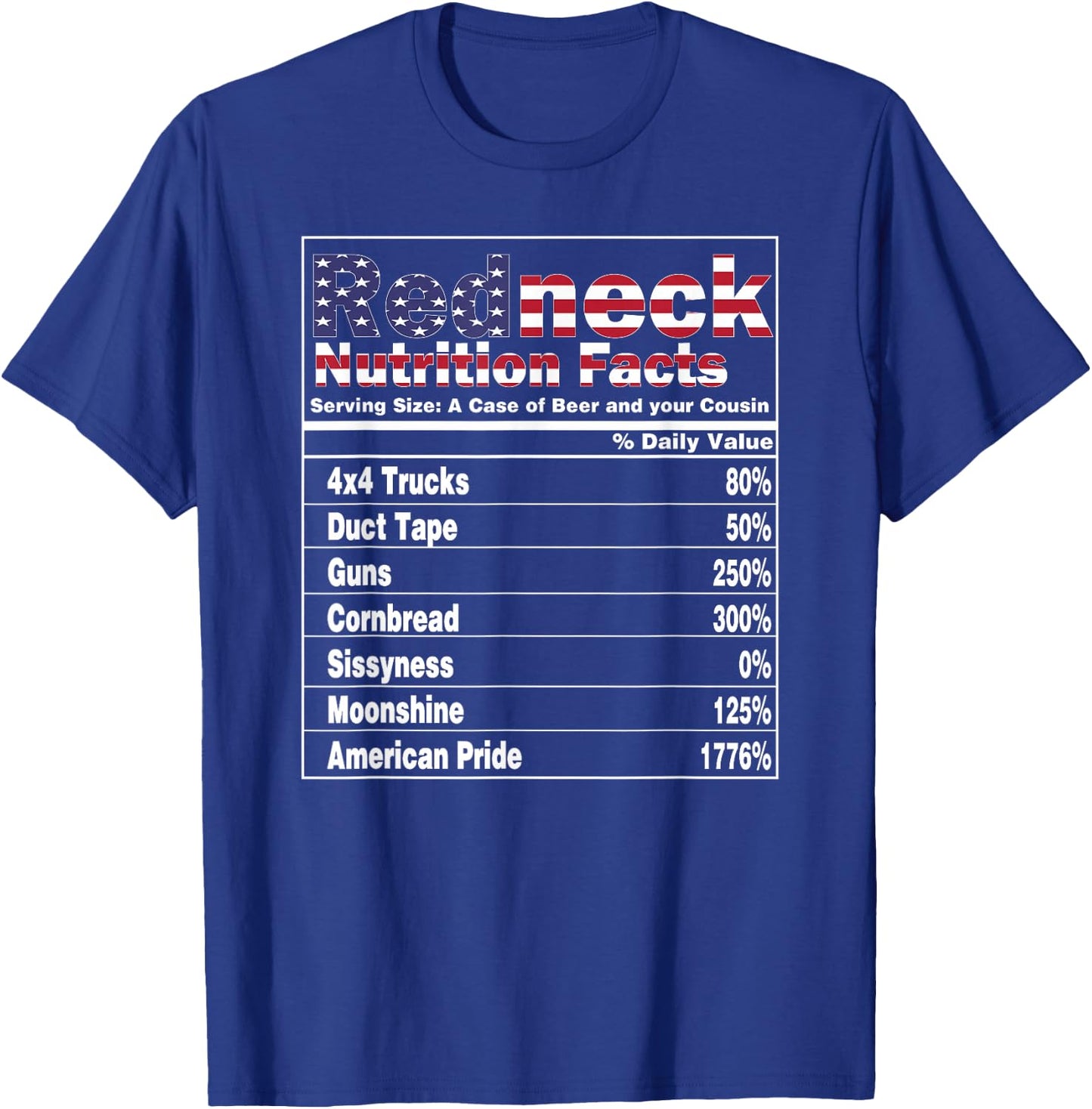 Redneck Nutrition Facts 4th of July Country Funny T-Shirt - T-Shirt | Royal