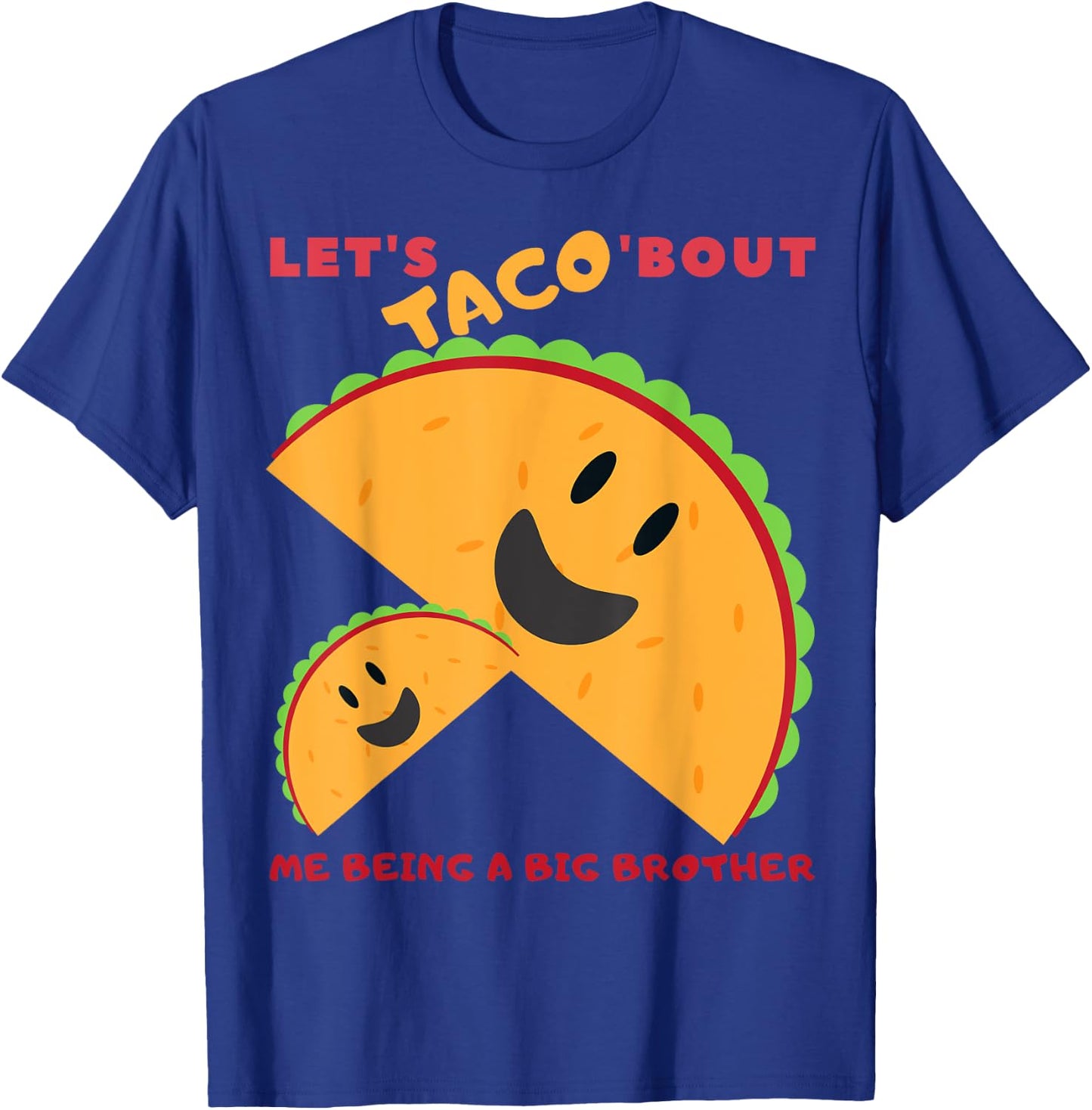 Lets Taco bout me being a Big Brother cute baby announcement T-Shirt - T-Shirt | Royal