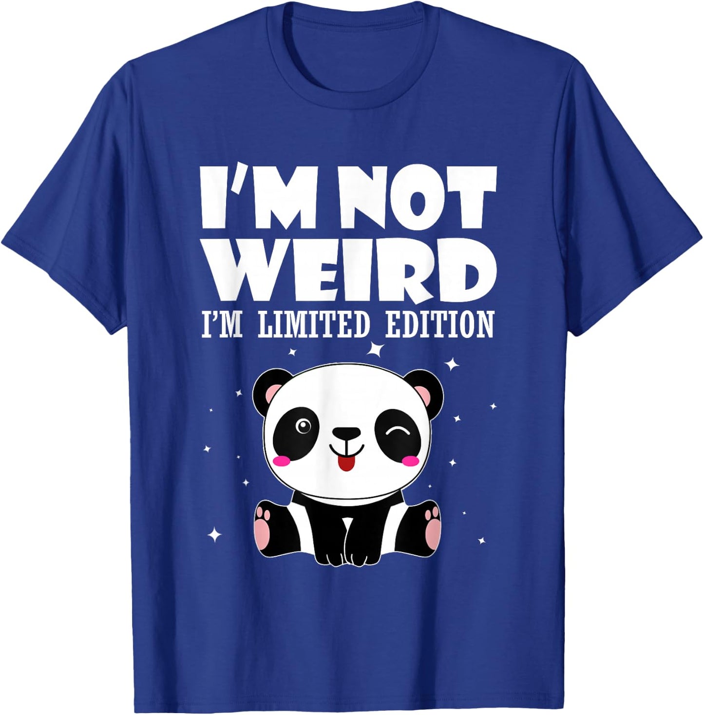 Panda Shirt I'm Not Strange I'm Limited Edition T-Shirt - T-Shirt | Royal