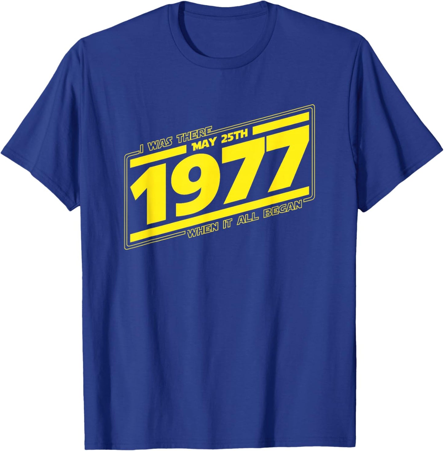 1977 I was There When it All Began | Nerdy Science Fiction T-Shirt - T-Shirt | Royal