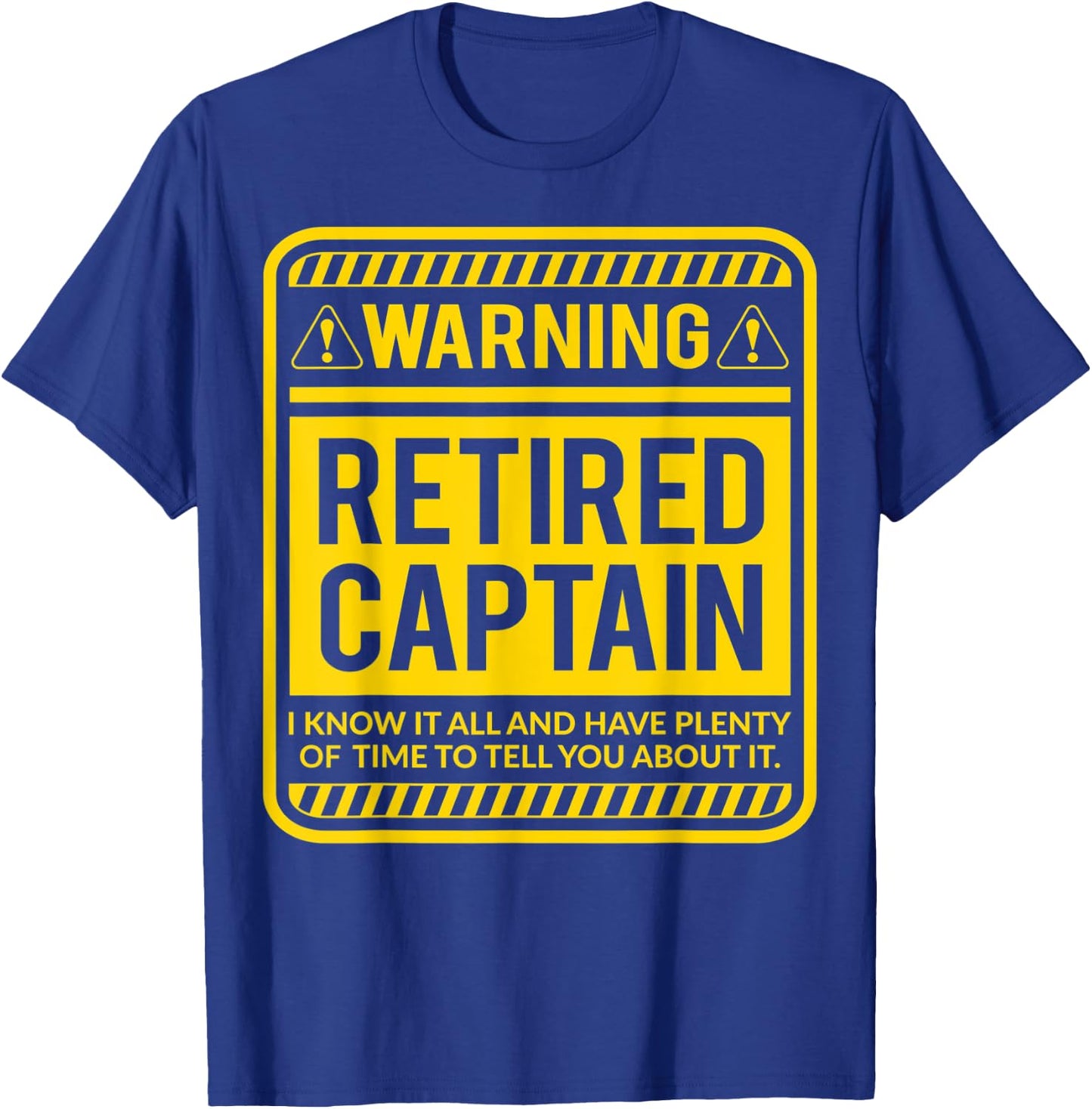 Retirement Gifts Retirement Party Warning Retired Captain T-Shirt - T-Shirt | Royal