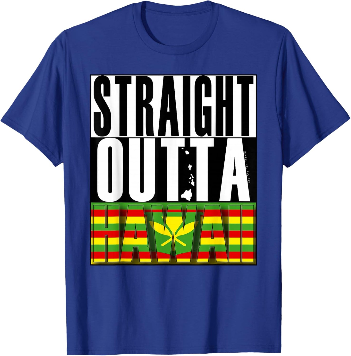 Straight Outta Hawaii Kanaka Maoli by Hawaii Nei All Day T-Shirt - T-Shirt | Royal