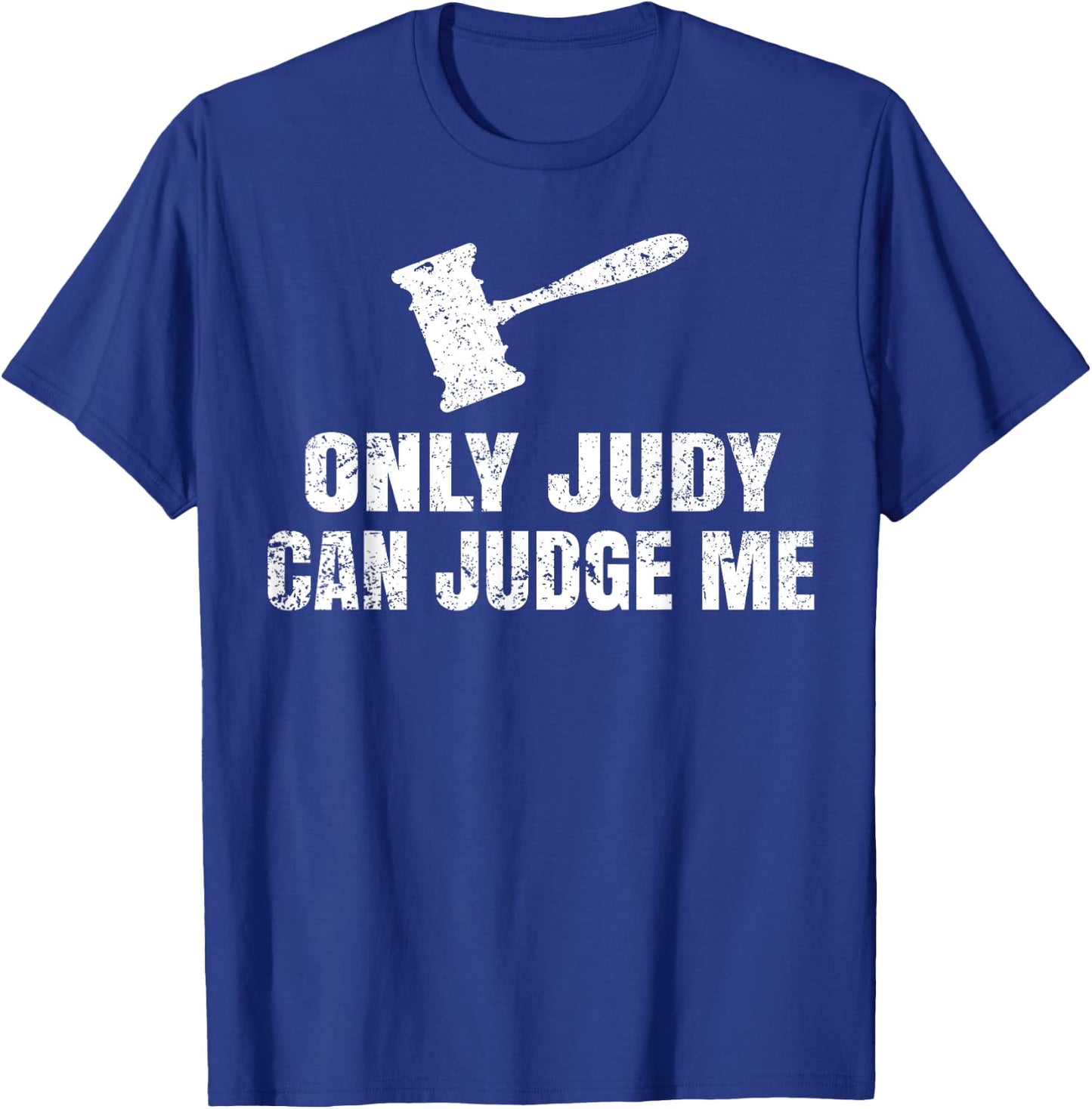 Only Judy Can Judge Me T Shirt , Women, Kids T-Shirt - T-Shirt | Royal