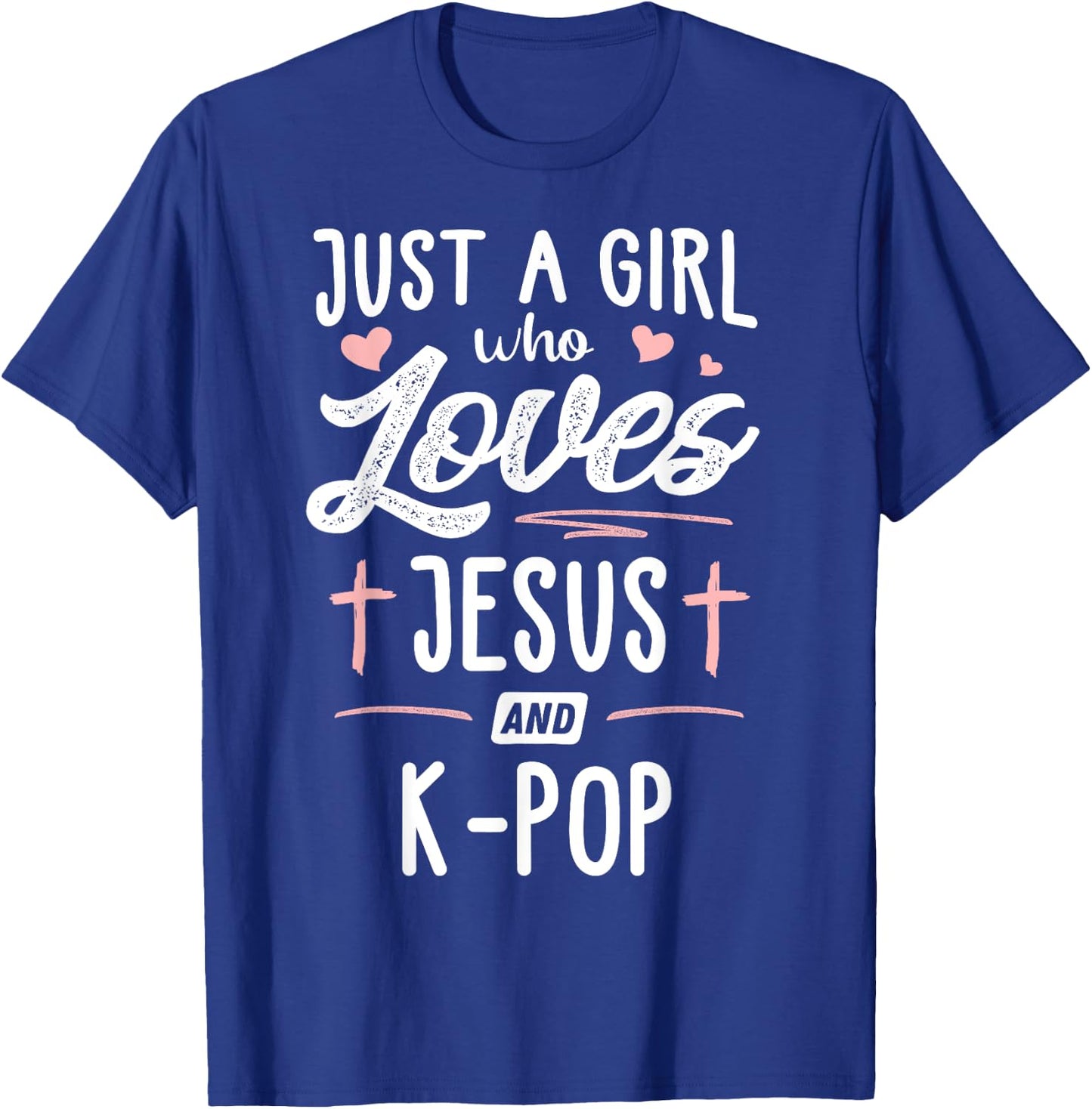 Just A Girl Who Loves Jesus And K-Pop Gift Women T-Shirt - T-Shirt | Royal