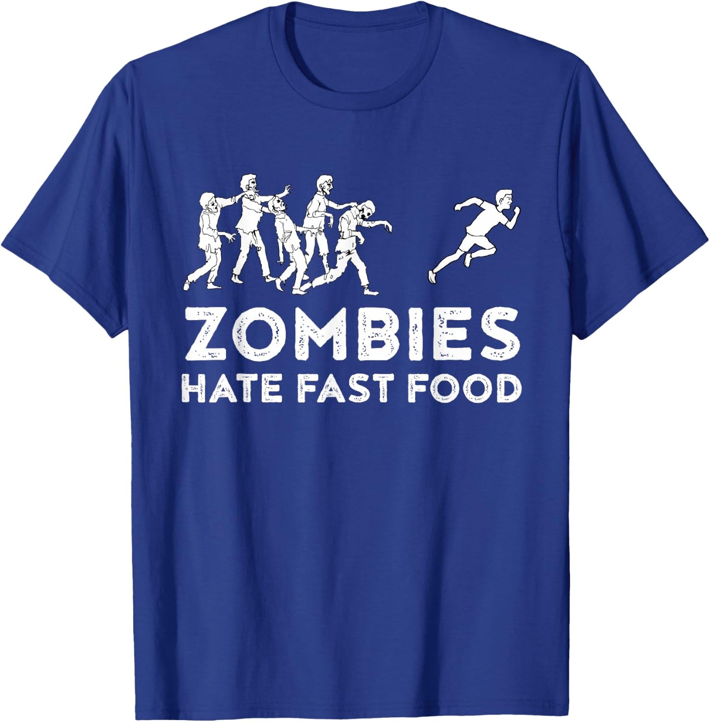 Zombies Hate Fast Food Funny Zombie T-Shirt - T-Shirt | Royal