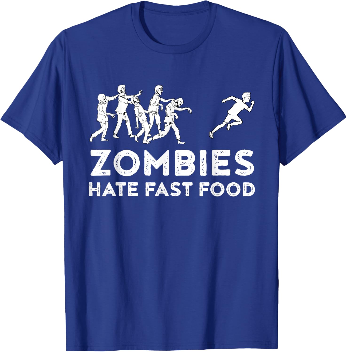 Zombies Hate Fast Food Funny Zombie T-Shirt - T-Shirt | Royal