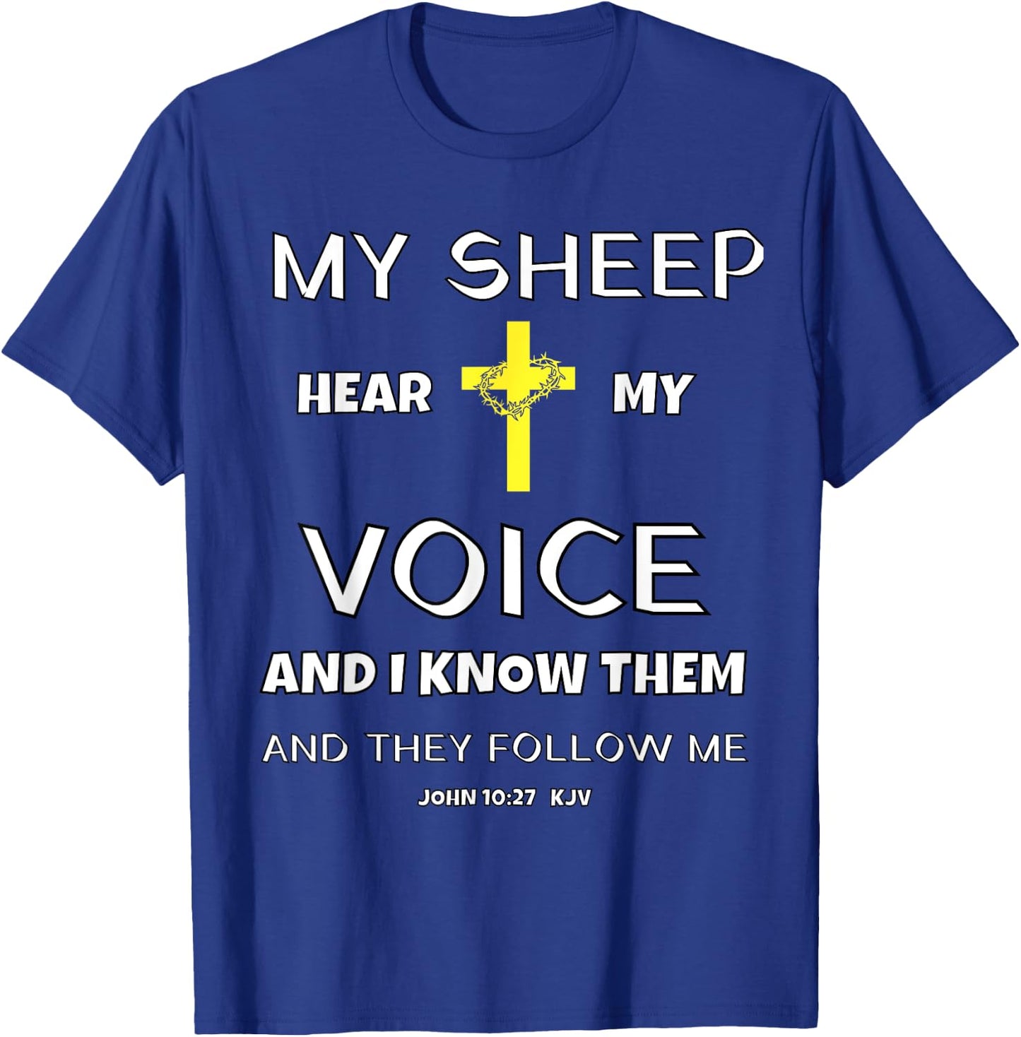 Christian T Shirt Bible Scripture Verse John 10:27 Jesus T-Shirt - T-Shirt | Royal