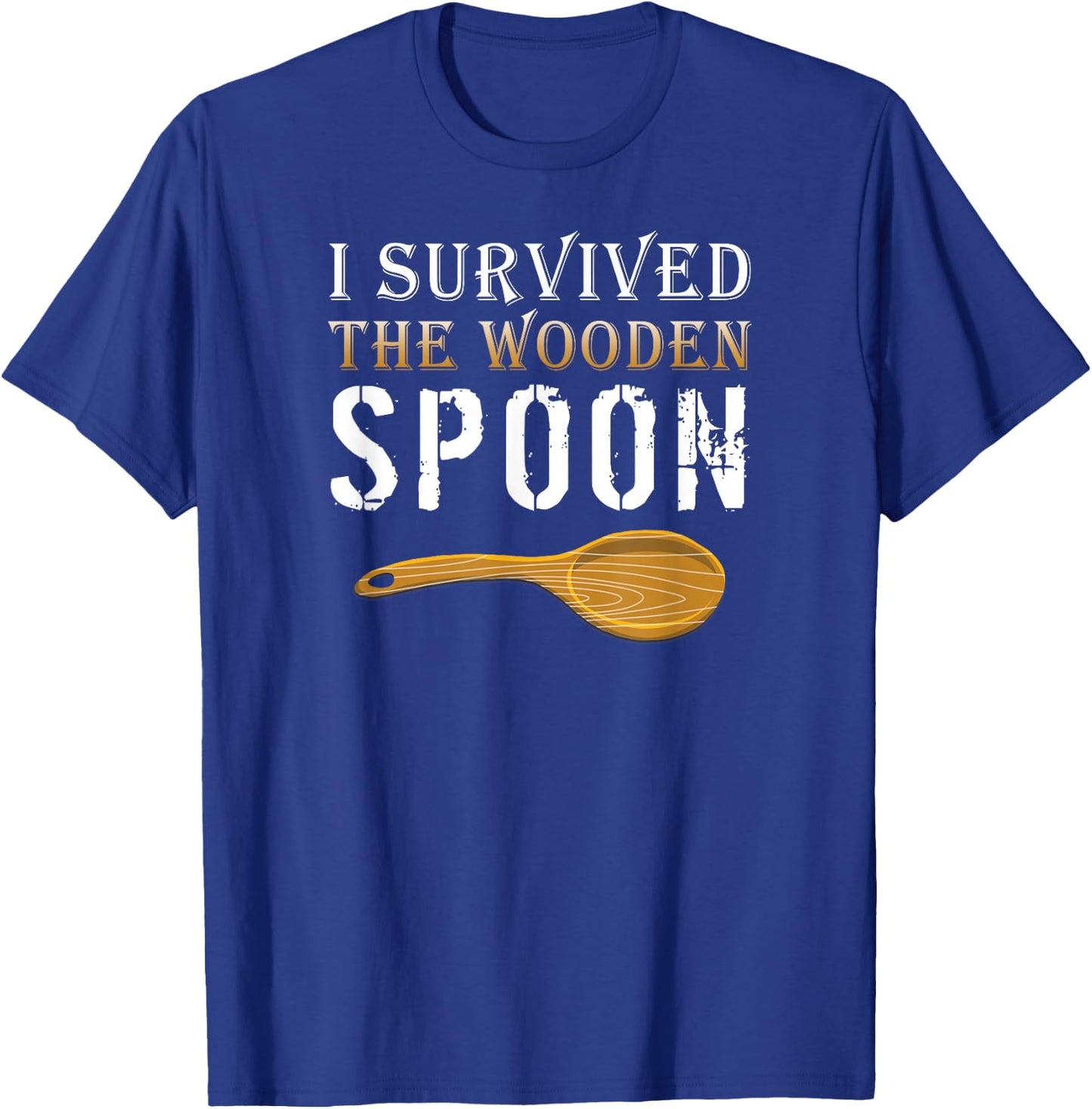 I Survived The Wooden Spoon - Spoon Survivor T-Shirt - T-Shirt | Royal