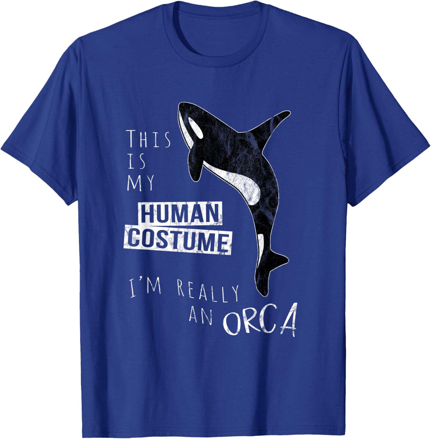 My Human Costume I'm Really An Orca Whale Silhouette T-Shirt - T-Shirt | Royal