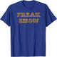 Freak Show Shirt T-Shirt - T-Shirt | Royal