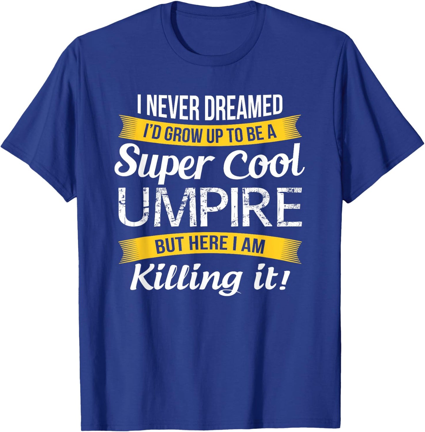 Umpire Shirt Funny Gift T-Shirt - T-Shirt | Royal