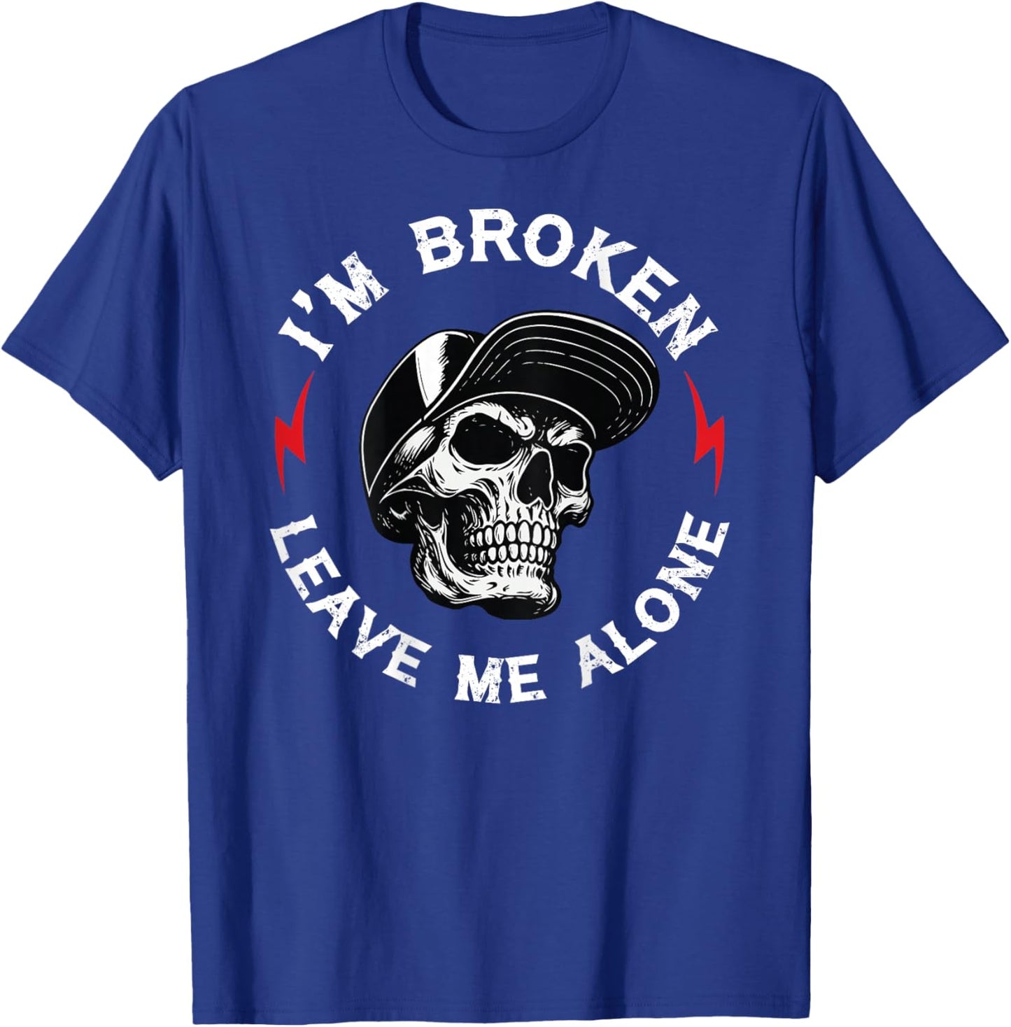 I'm Broken Leave Me Alone Skull (ON Back) T-Shirt - T-Shirt | Royal