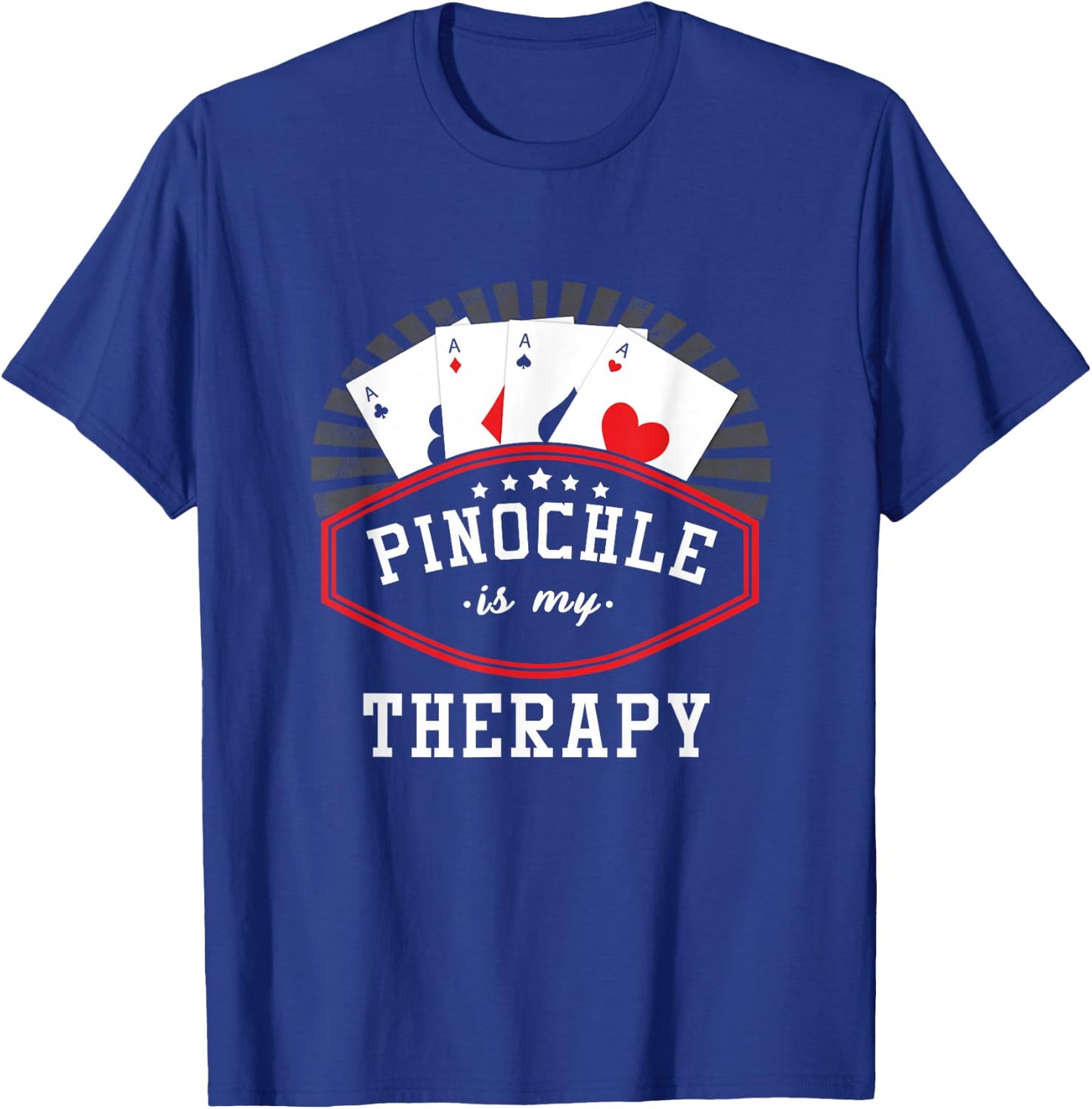 Pinochle Player Pinochle Is My Therapy Playing Cards T-Shirt - T-Shirt | Royal