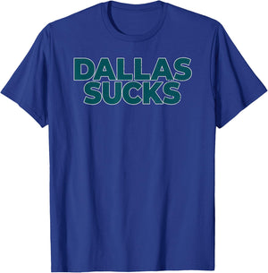 Dallas Sucks T-Shirt - T-Shirt | Royal