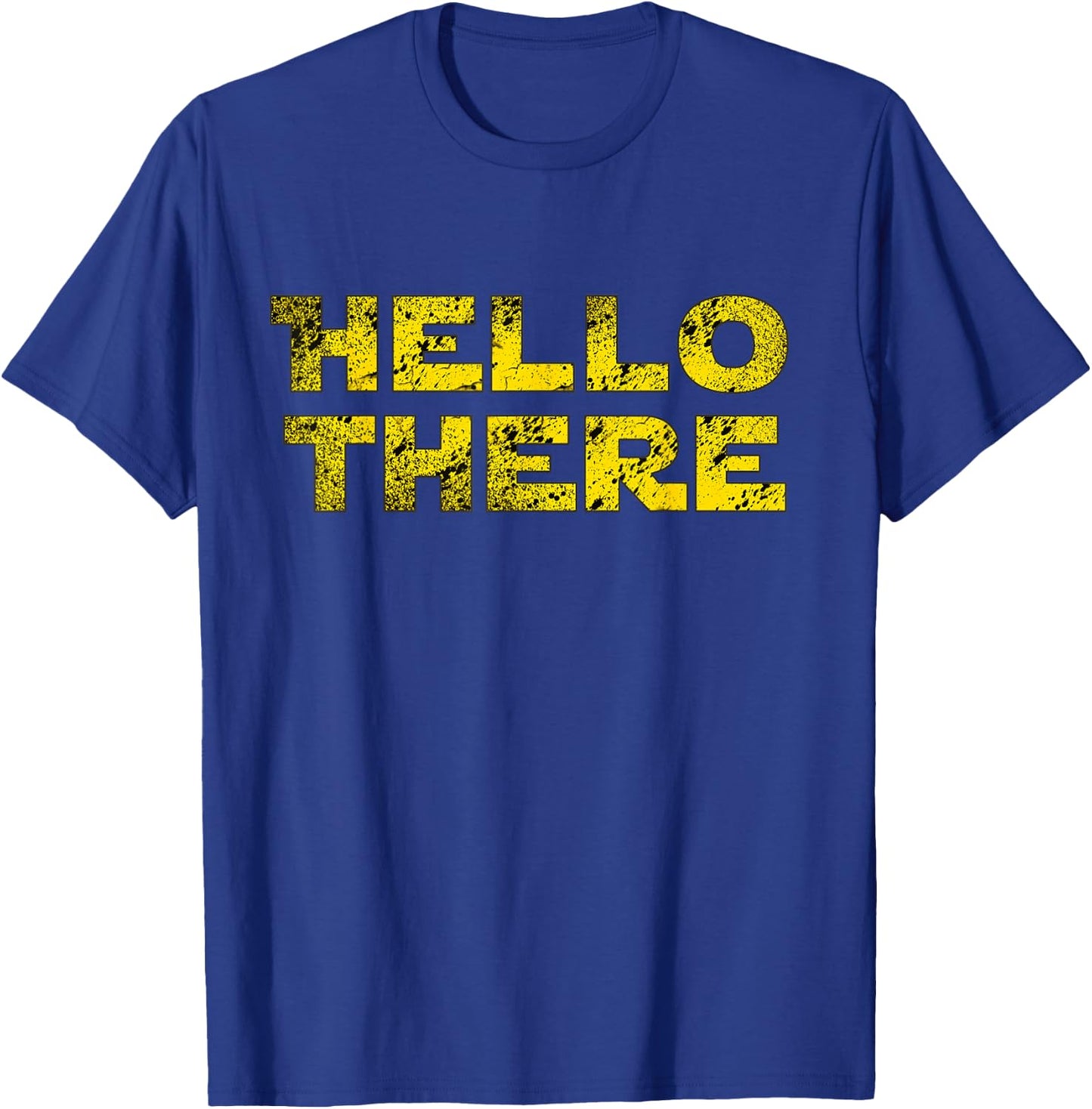 Hello there | Nerdy science fiction T-Shirt - T-Shirt | Royal