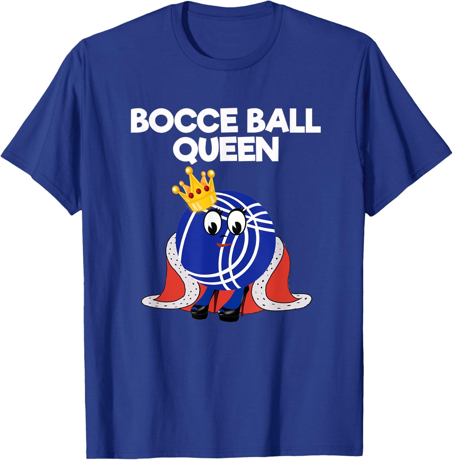 Bocce Ball Queen Funny T-Shirt - T-Shirt | Royal