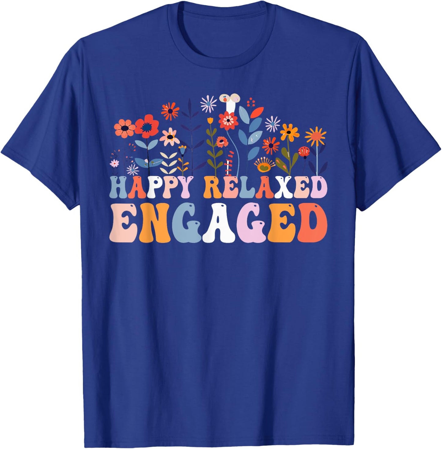 Happy Relaxed Engaged ABA Behavior Analyst Special Education T-Shirt - T-Shirt | Royal