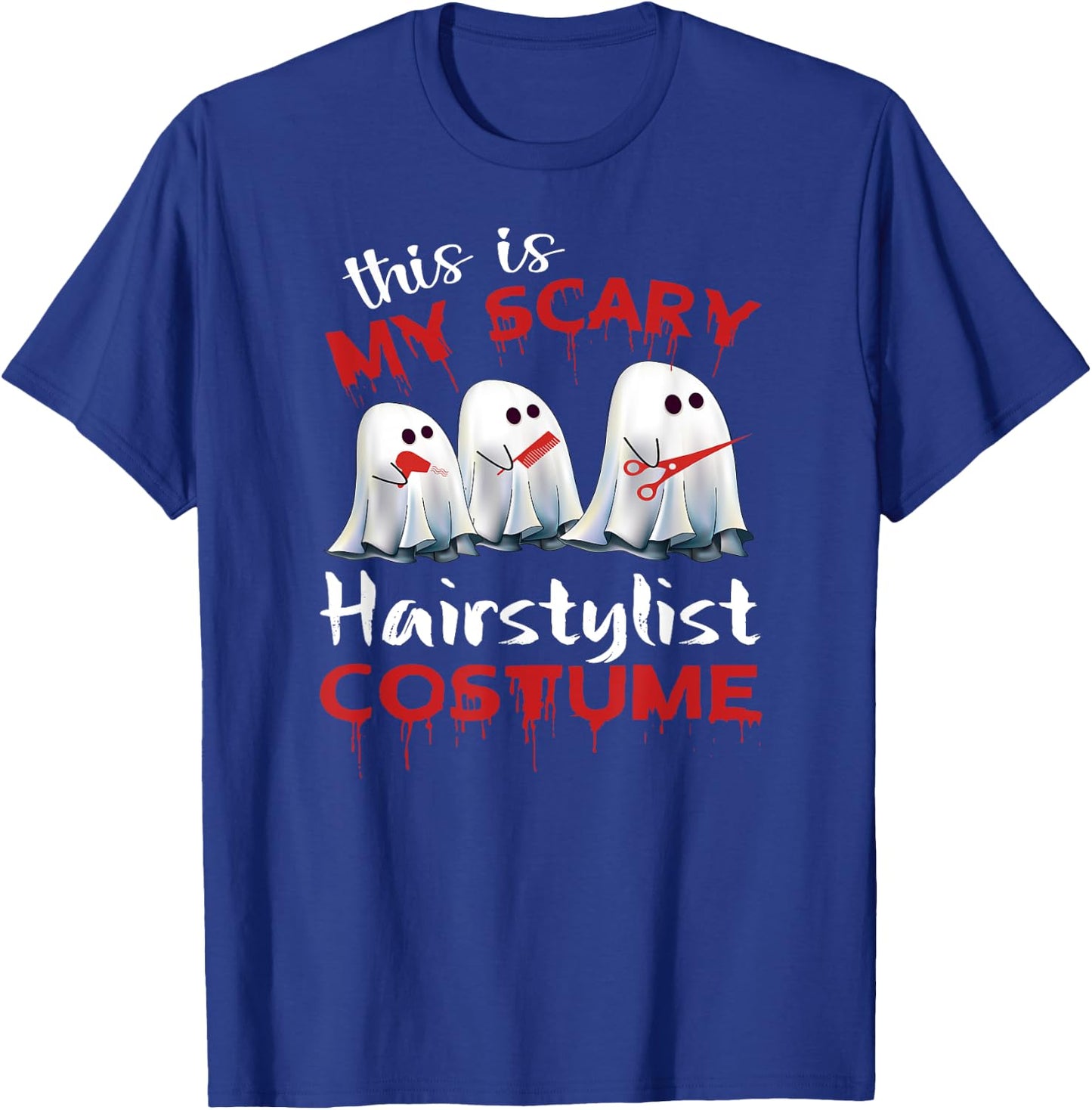 This Is My Scary Hairstylist Costume Halloween T-Shirt - T-Shirt | Royal