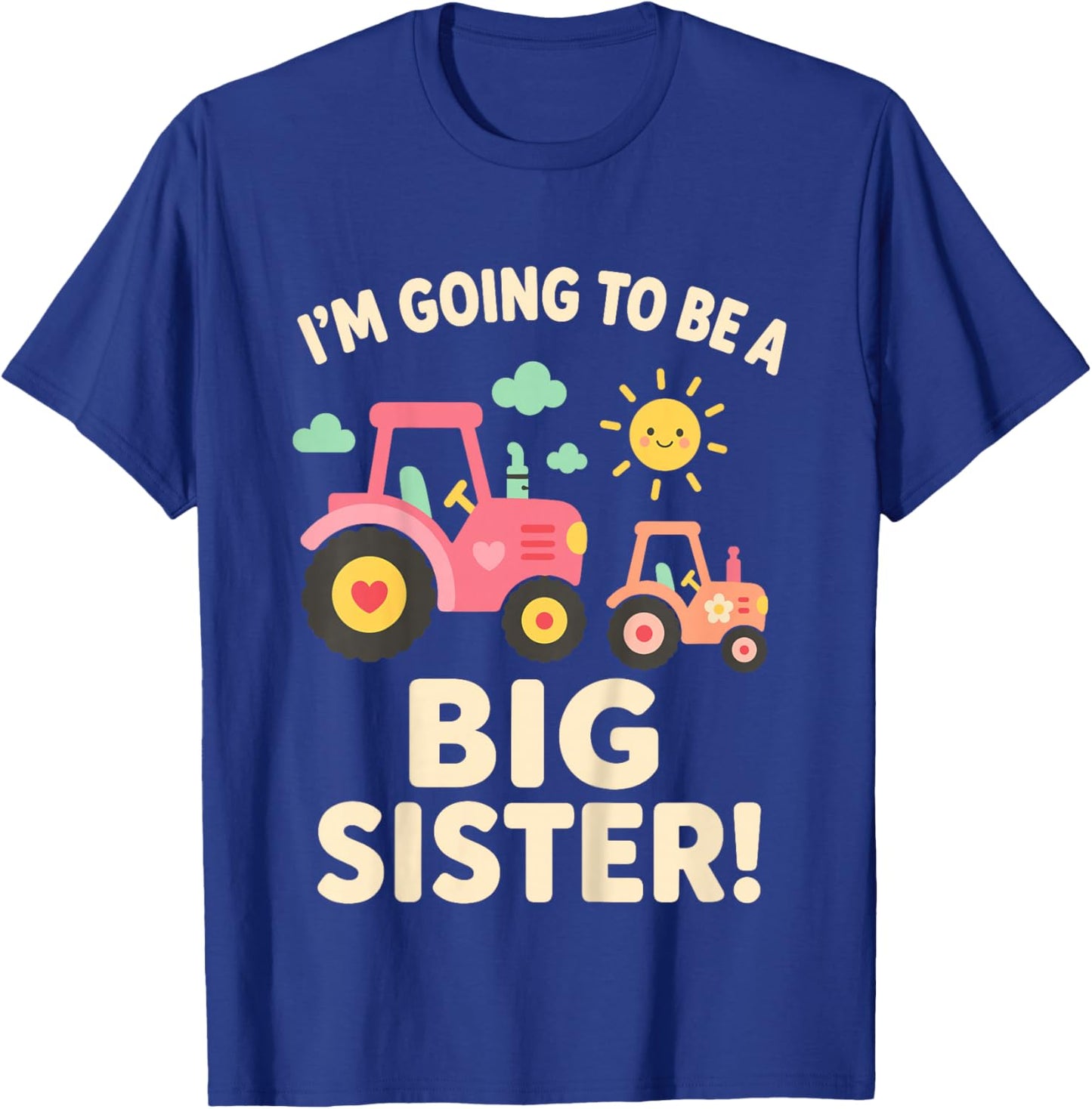 Big Sister 2026 Tractor Farm Pregnancy Announcement Sister T-Shirt - T-Shirt | Royal