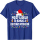 Most Likely to Break a Christmas Decoration Xmas T-Shirt - T-Shirt | Royal