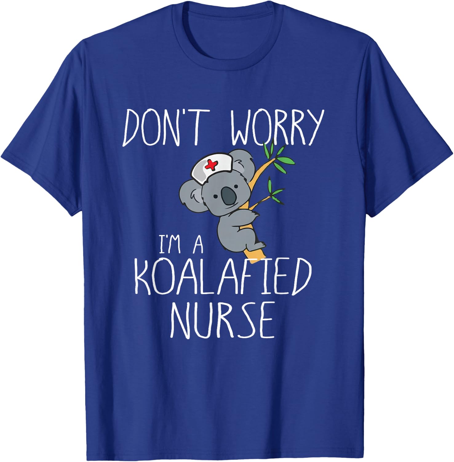 Nurse Gifts Koala Koalafied Nursing Qualified Fun T-Shirt - T-Shirt | Royal