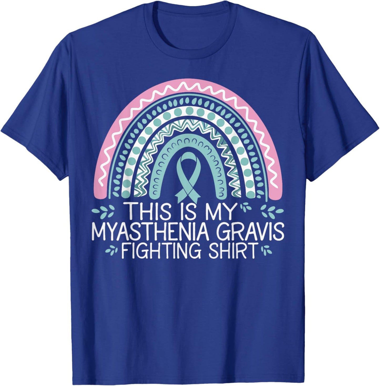 This Is My Myasthenia Gravis Fighting T-Shirt - T-Shirt | Royal