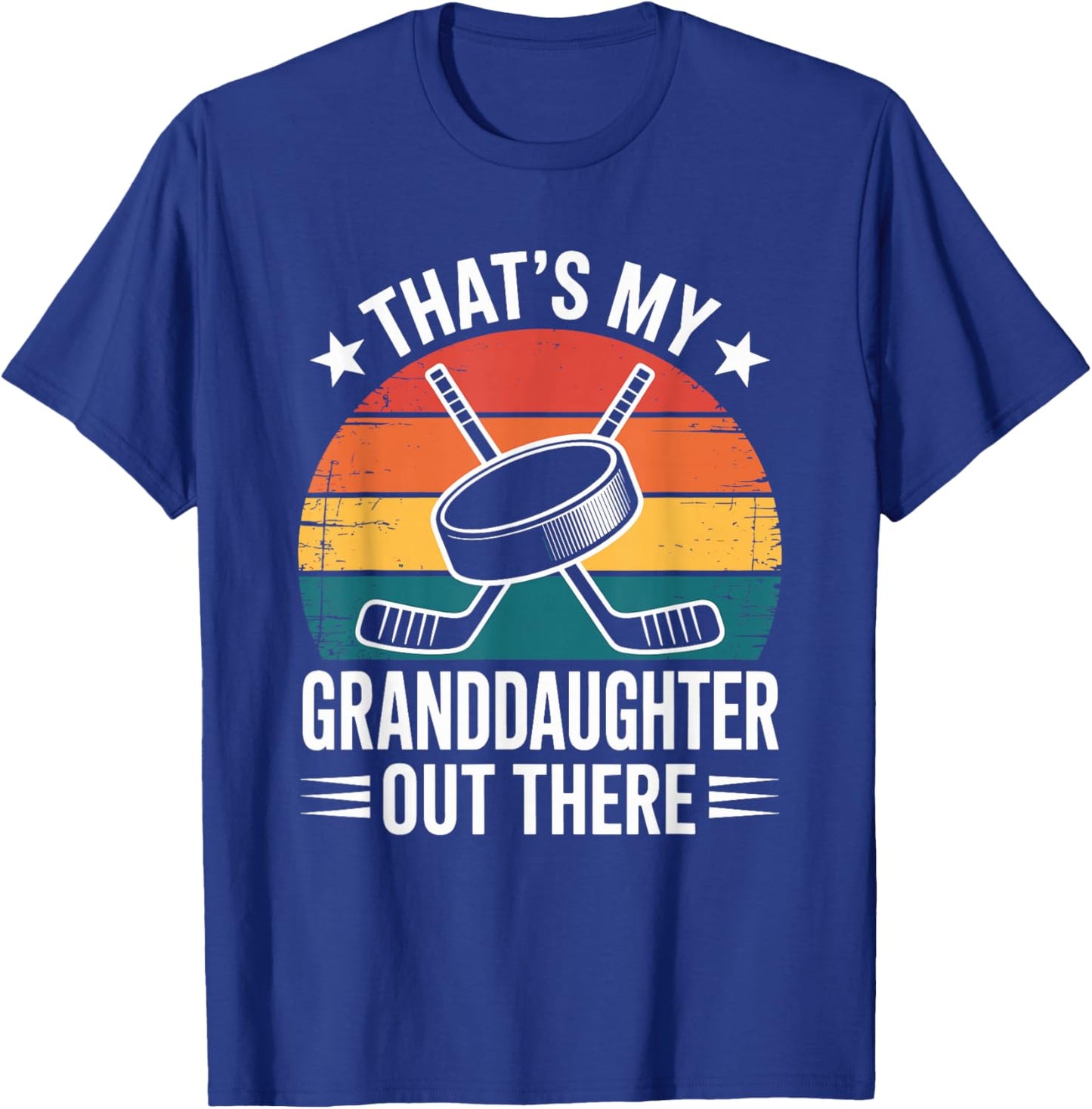 That’s My Granddaughter Out There, Ice Hockey Grandparent T-Shirt - T-Shirt | Royal