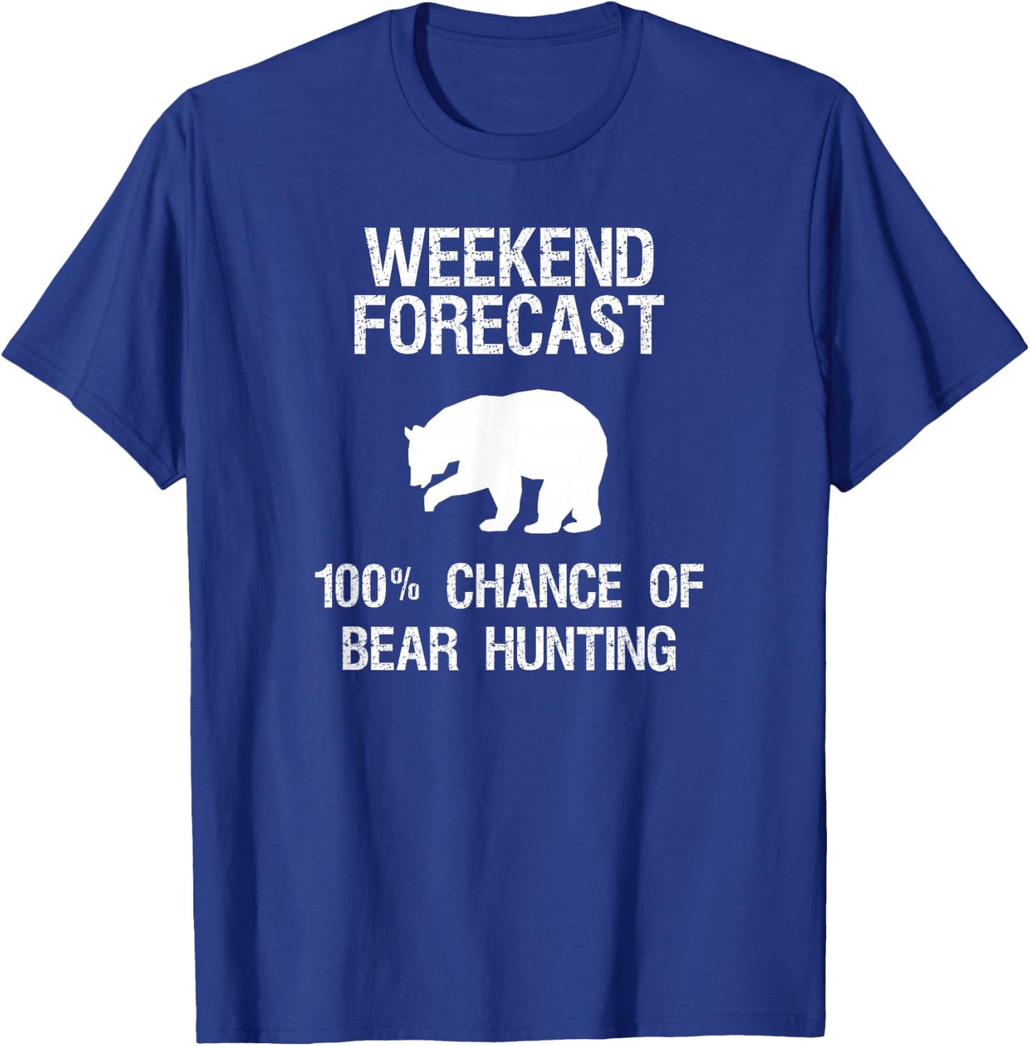 Bear Hunting Gift - Funny Hunter Weekend Forecast T-Shirt - T-Shirt | Royal