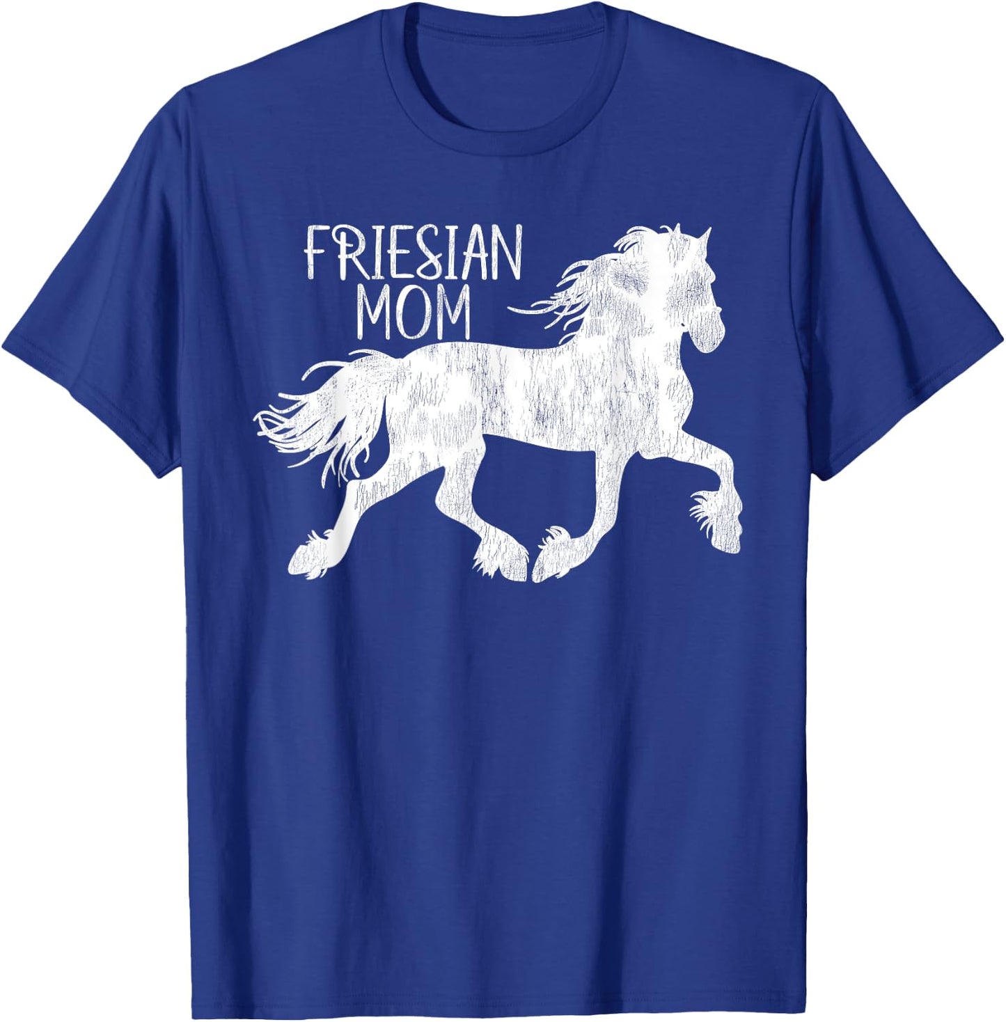 Friesian- Friesian Mom- For Friesian Horse Lover T-Shirt - T-Shirt | Royal