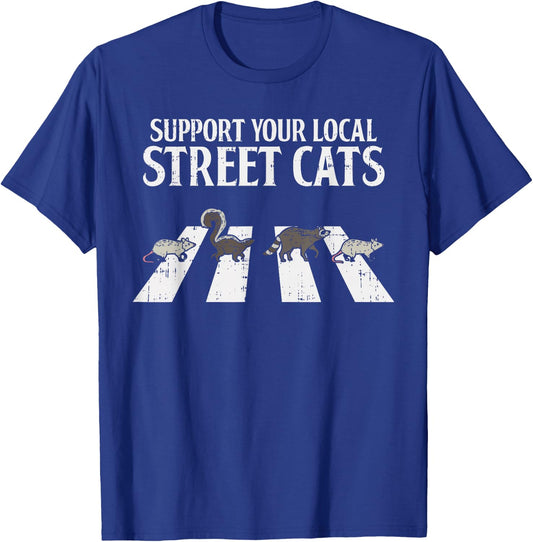 Support Your Local Street Cats Parody Racoon Skunk Opossum T-Shirt - T-Shirt | Royal