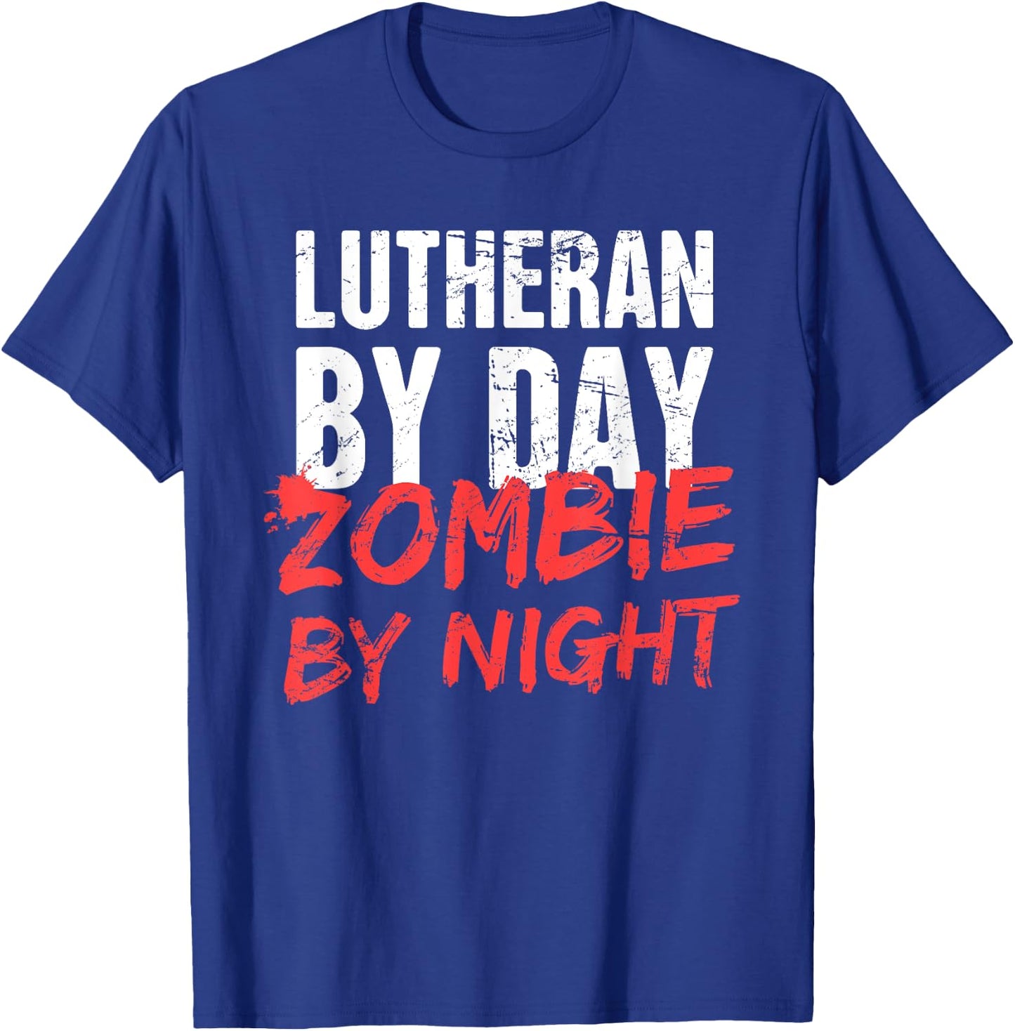 "Lutheran By Day" | Funny Halloween Lutheran T-Shirt - T-Shirt | Royal