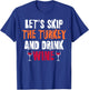 Thanksgiving Wine & Turkey Funny Friendsgiving T-Shirt - T-Shirt | Royal