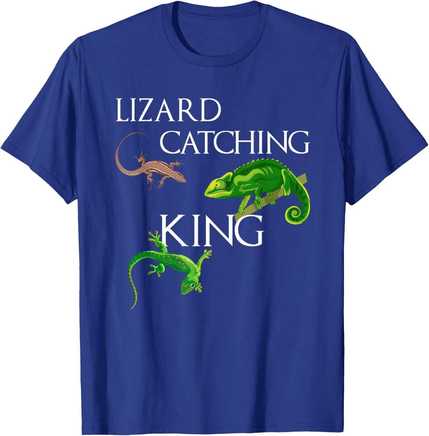 LIZARD CATCHING KING Funny I love Lizard T-Shirt - T-Shirt | Royal