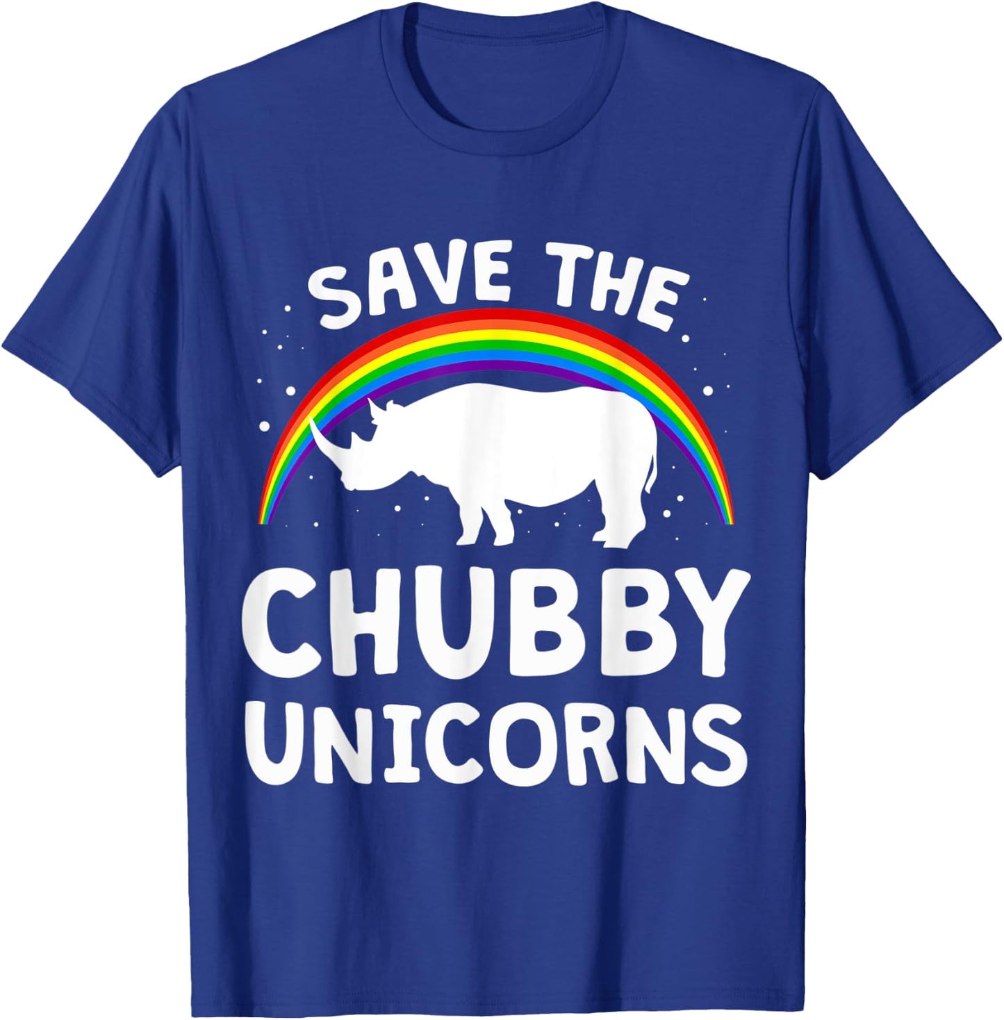 Funny Save The Chubby Unicorns Shirt Rhino Lover Gift T-Shirt - T-Shirt | Royal